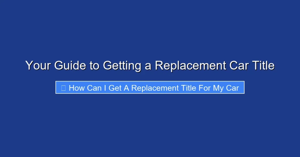 Your Guide to Getting a Replacement Car Title