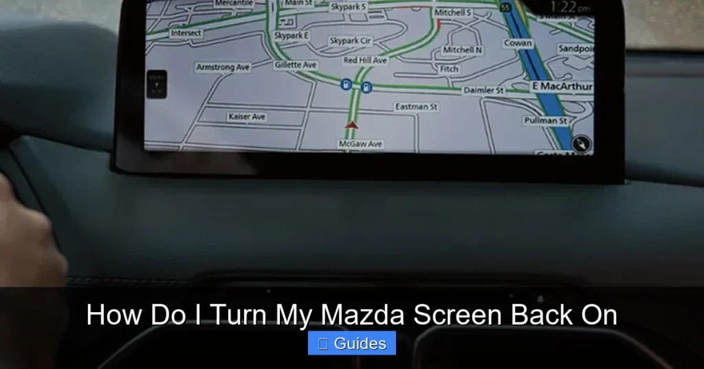 How Do I Turn My Mazda Screen Back On