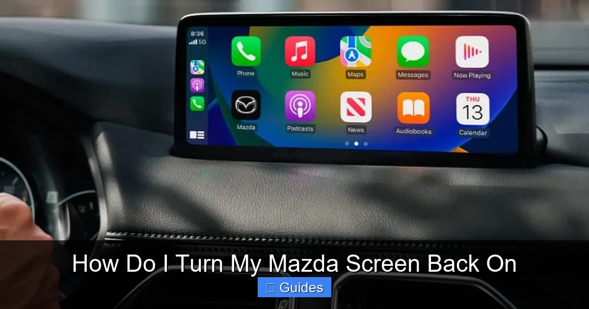 How Do I Turn My Mazda Screen Back On