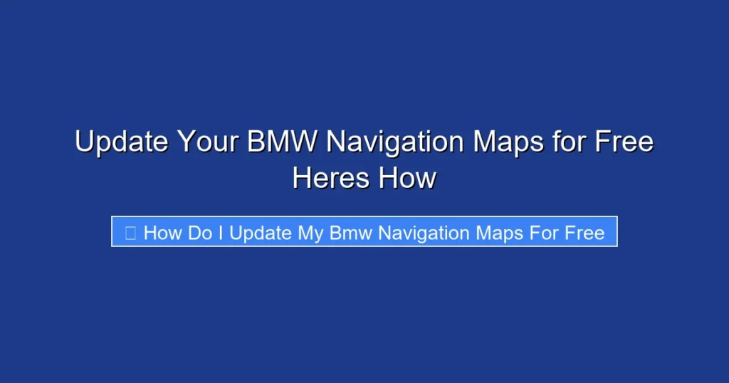 Update Your BMW Navigation Maps for Free Heres How