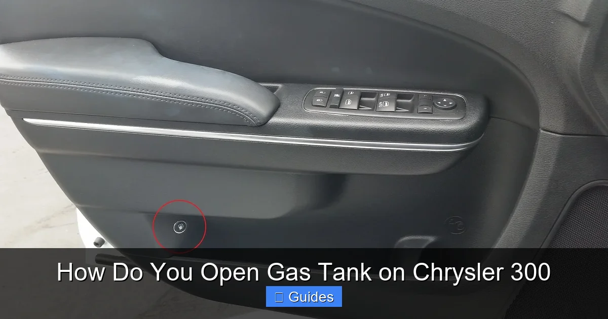 How Do You Open Gas Tank on Chrysler 300