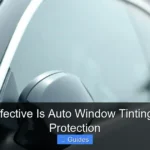 How Effective Is Auto Window Tinting for Uv Protection