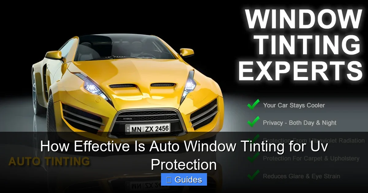 How Effective Is Auto Window Tinting for Uv Protection