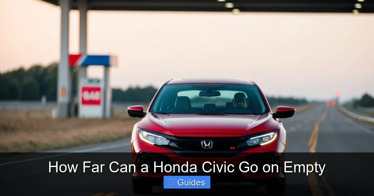 How Far Can a Honda Civic Go on Empty