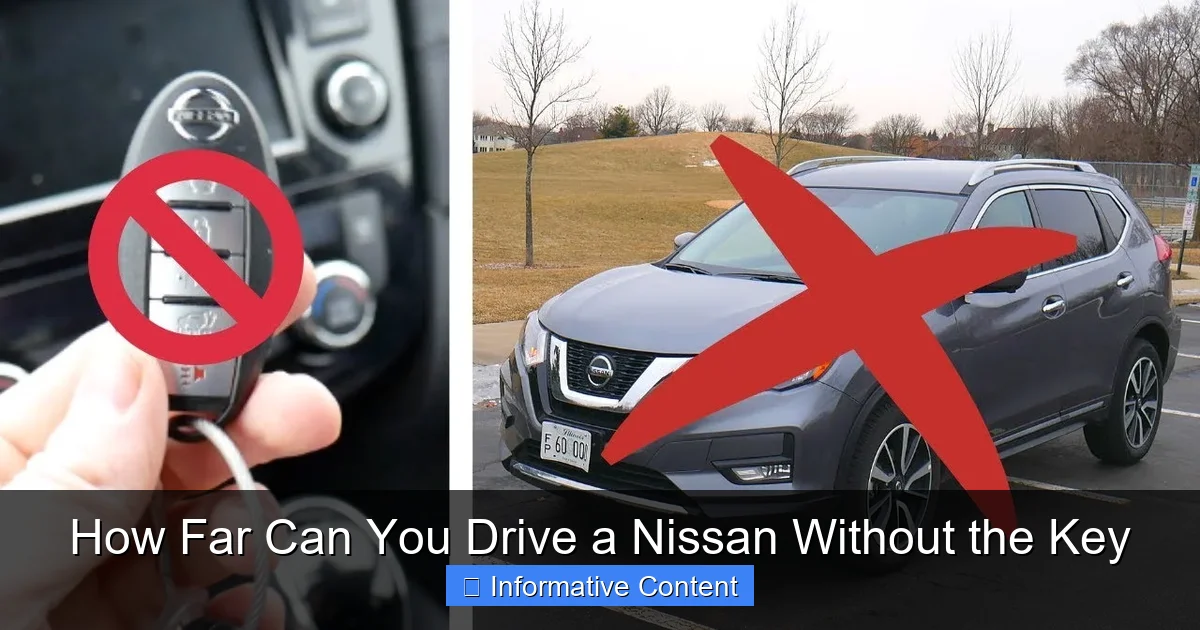 How Far Can You Drive a Nissan Without the Key