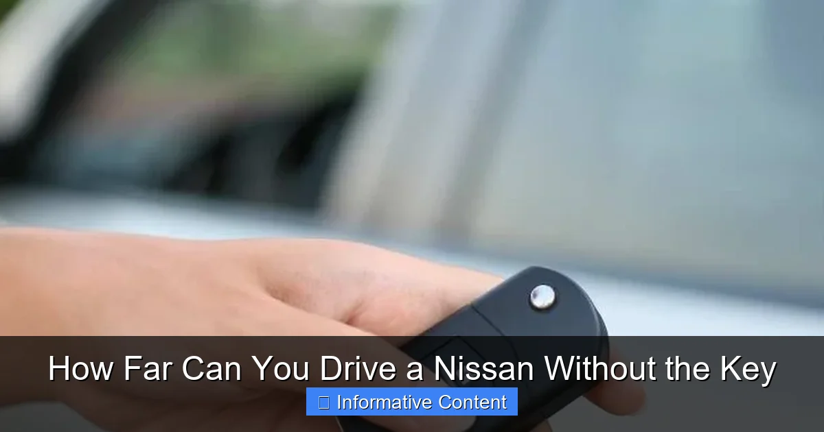 How Far Can You Drive a Nissan Without the Key