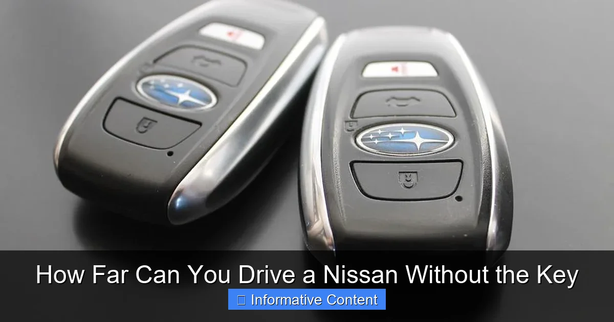 How Far Can You Drive a Nissan Without the Key