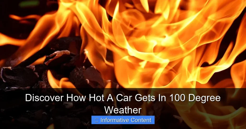 Discover How Hot A Car Gets In 100 Degree Weather