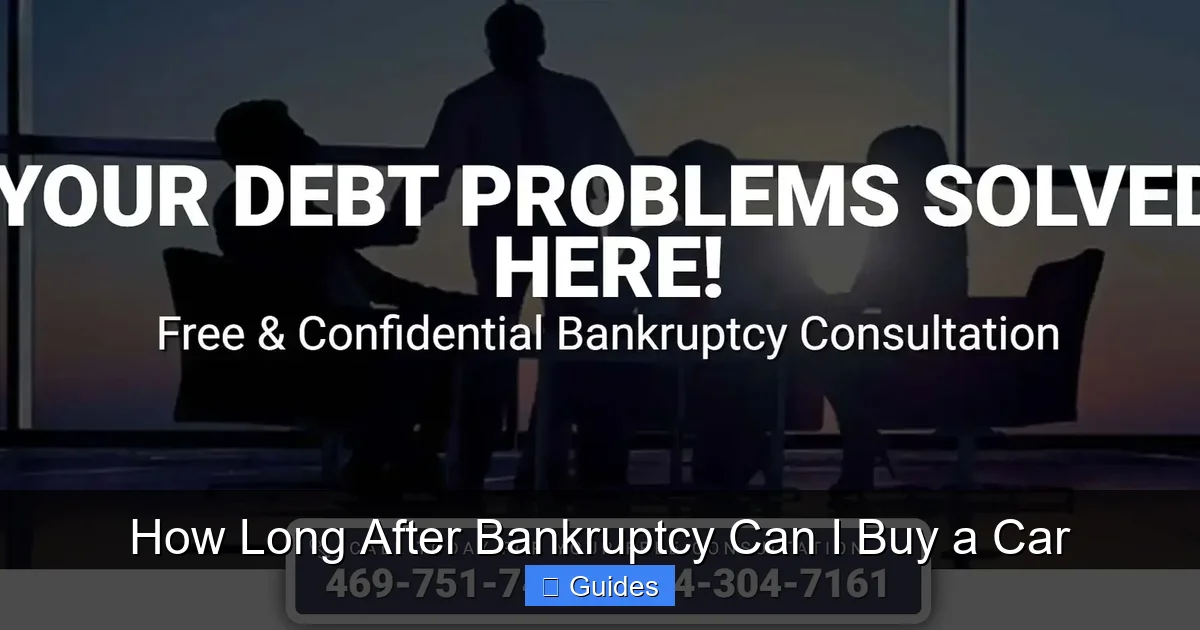 How Long After Bankruptcy Can I Buy a Car