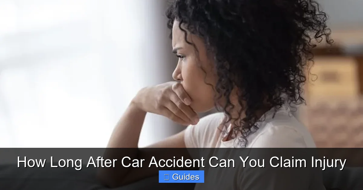 How Long After Car Accident Can You Claim Injury