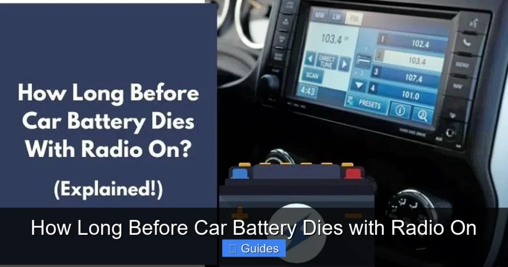 How Long Before Car Battery Dies with Radio On