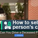 How Long Can You Drive a Deceased Persons Car