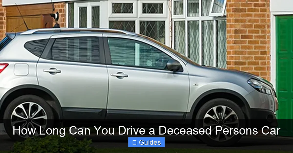 How Long Can You Drive a Deceased Persons Car