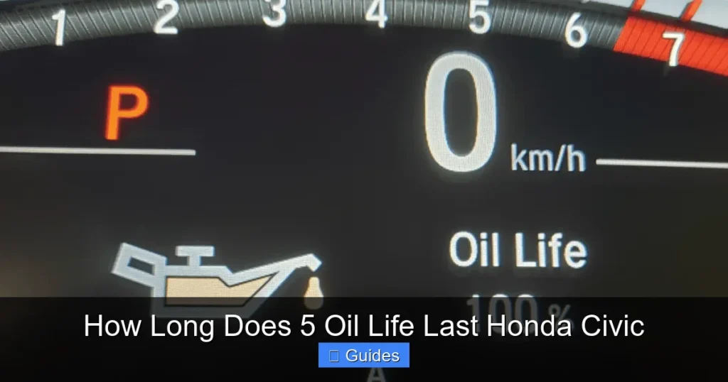 How Long Does 5 Oil Life Last Honda Civic