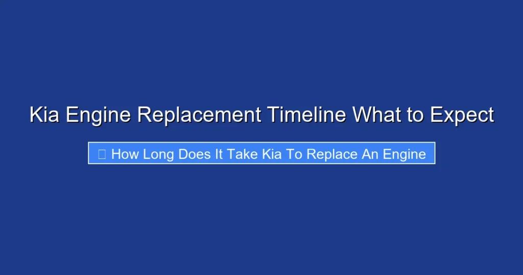 Kia Engine Replacement Timeline What to Expect