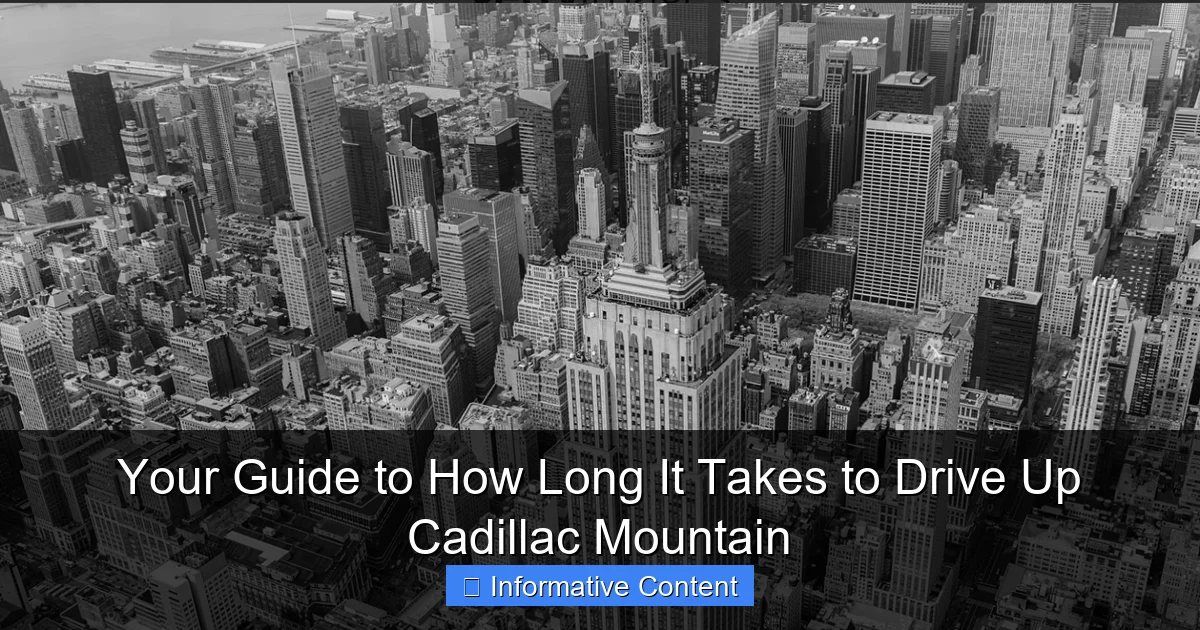 Your Guide to How Long It Takes to Drive Up Cadillac Mountain