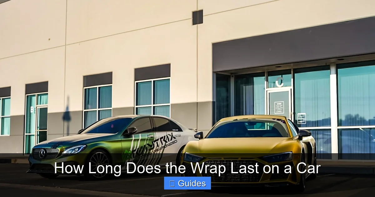 How Long Does the Wrap Last on a Car