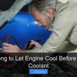 How Long to Let Engine Cool Before Adding Coolant
