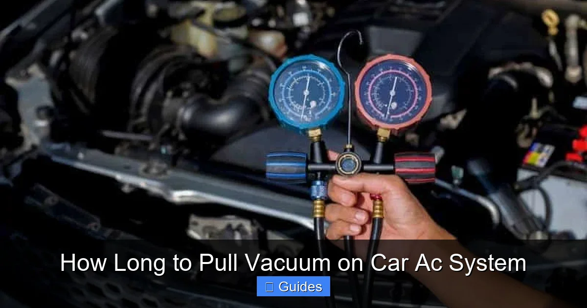How Long to Pull Vacuum on Car Ac System