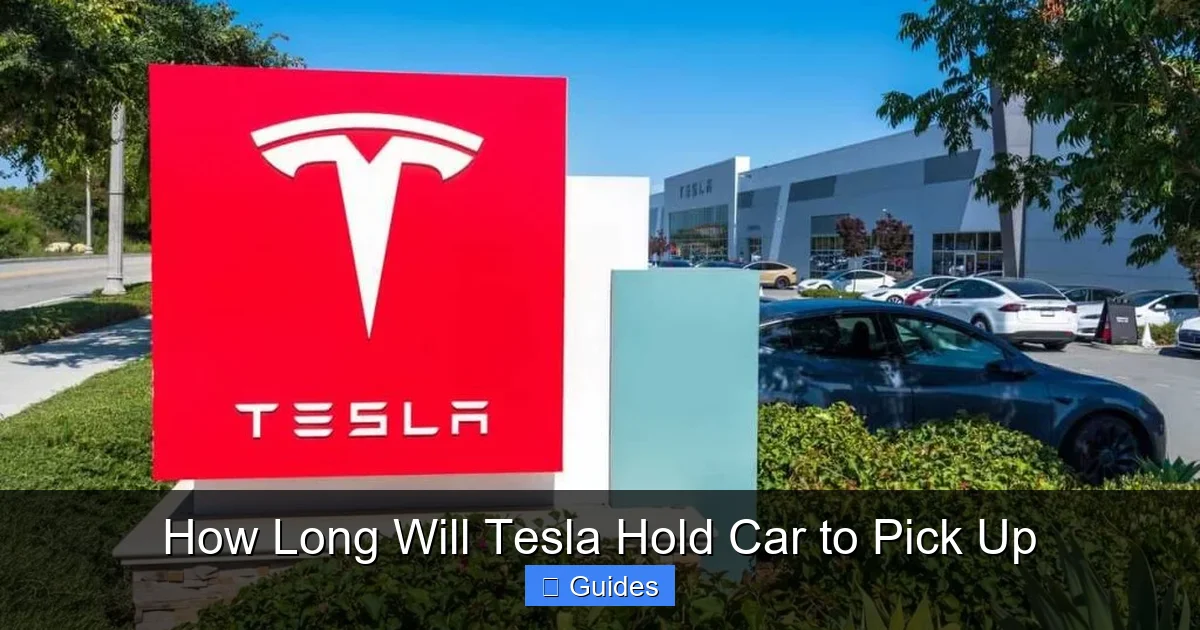How Long Will Tesla Hold Car to Pick Up