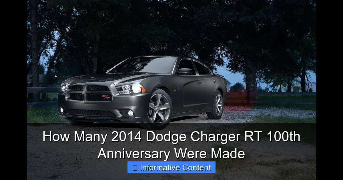 How Many 2014 Dodge Charger RT 100th Anniversary Were Made