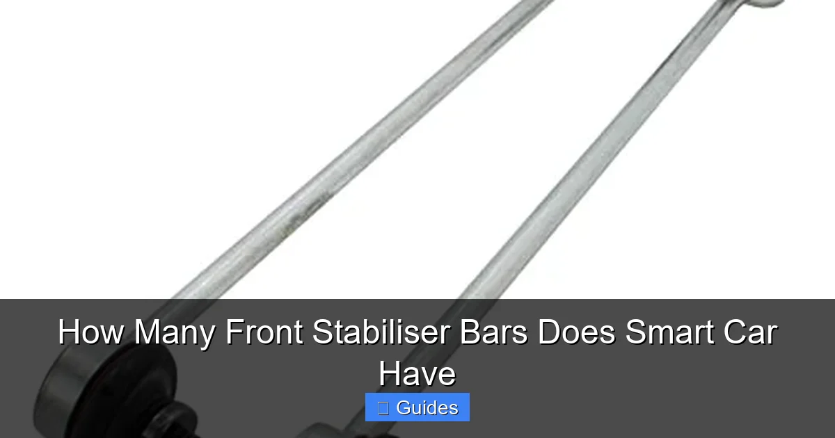 How Many Front Stabiliser Bars Does Smart Car Have