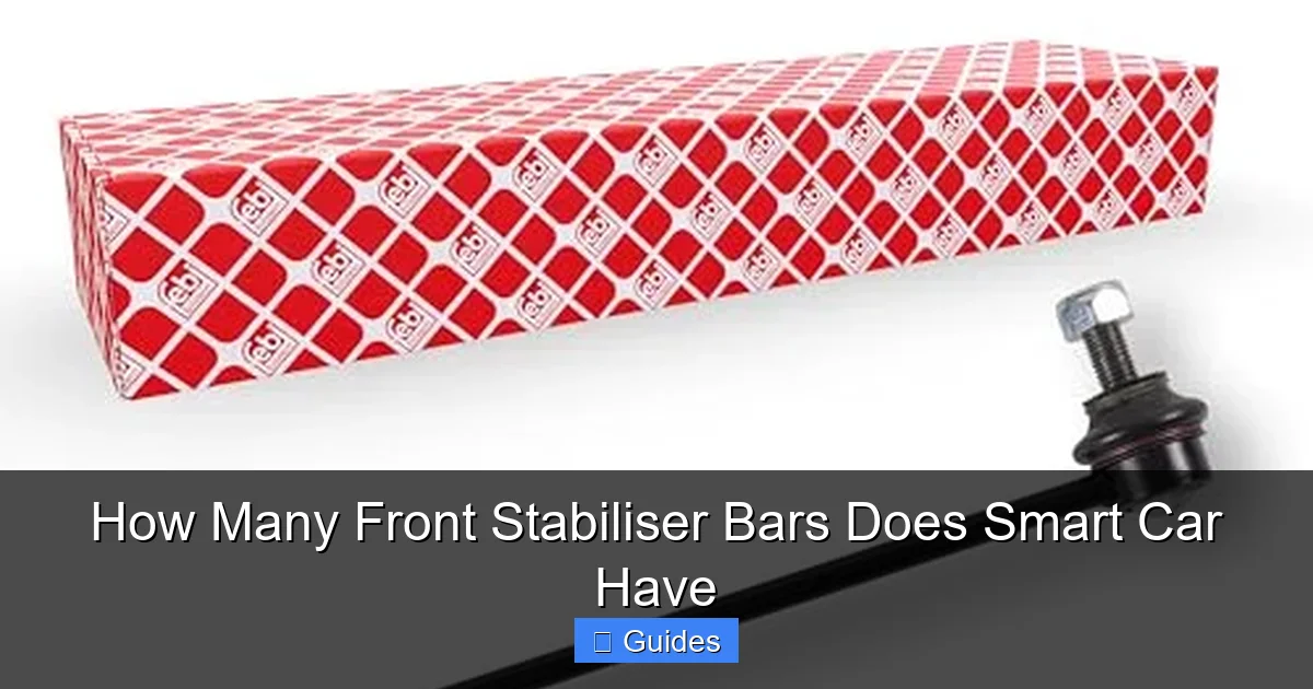 How Many Front Stabiliser Bars Does Smart Car Have