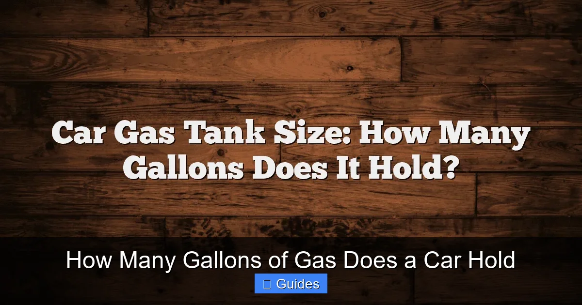 How Many Gallons of Gas Does a Car Hold