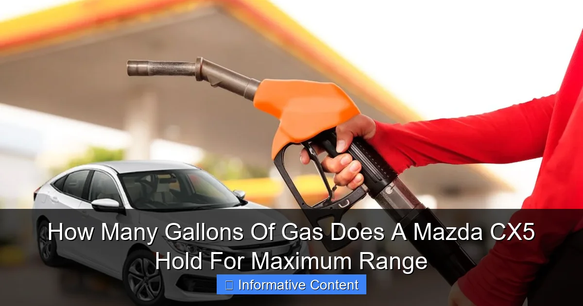 How Many Gallons Of Gas Does A Mazda CX5 Hold For Maximum Range