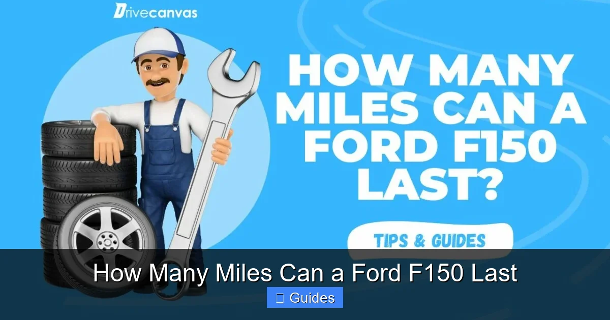 How Many Miles Can a Ford F150 Last