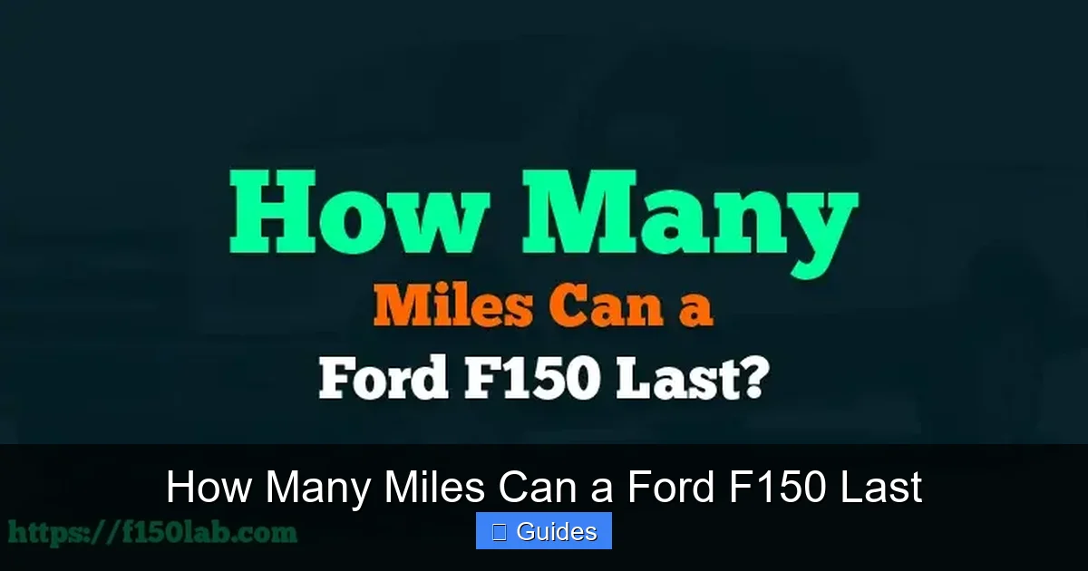 How Many Miles Can a Ford F150 Last