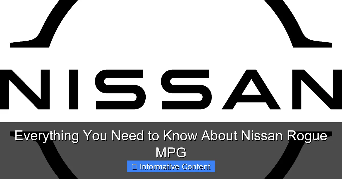 Everything You Need to Know About Nissan Rogue MPG