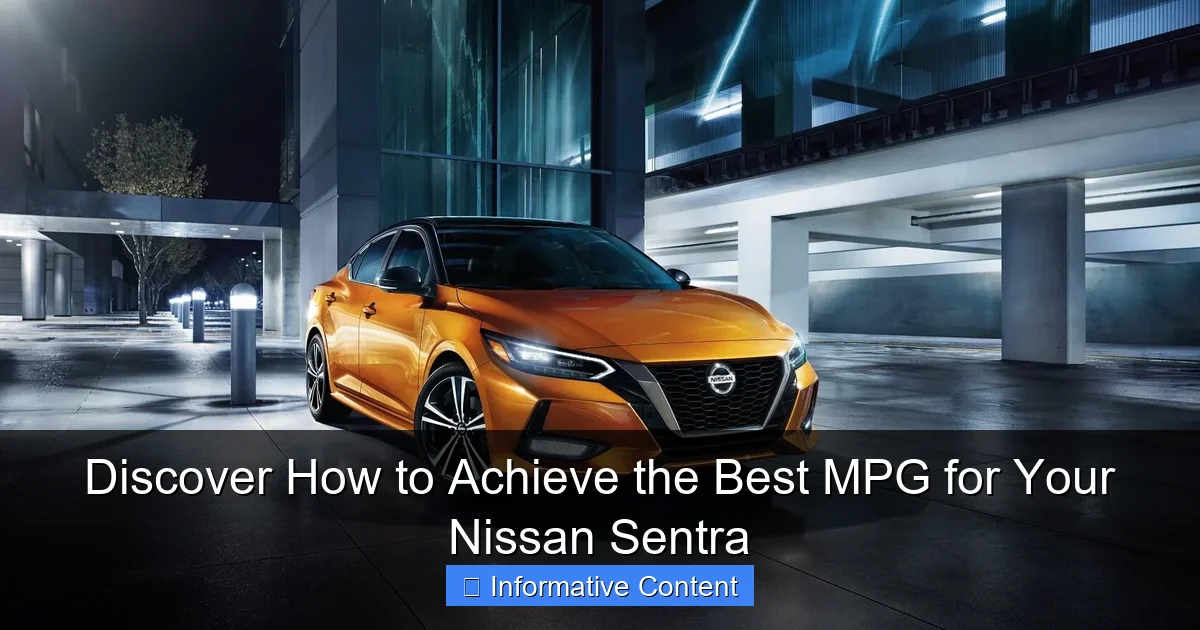 Discover How to Achieve the Best MPG for Your Nissan Sentra