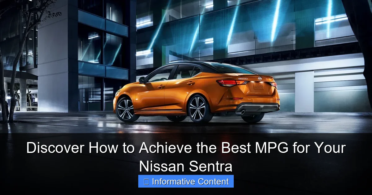 Discover How to Achieve the Best MPG for Your Nissan Sentra