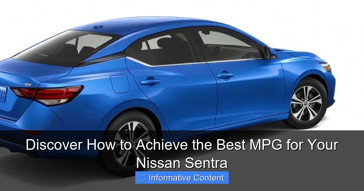 Discover How to Achieve the Best MPG for Your Nissan Sentra