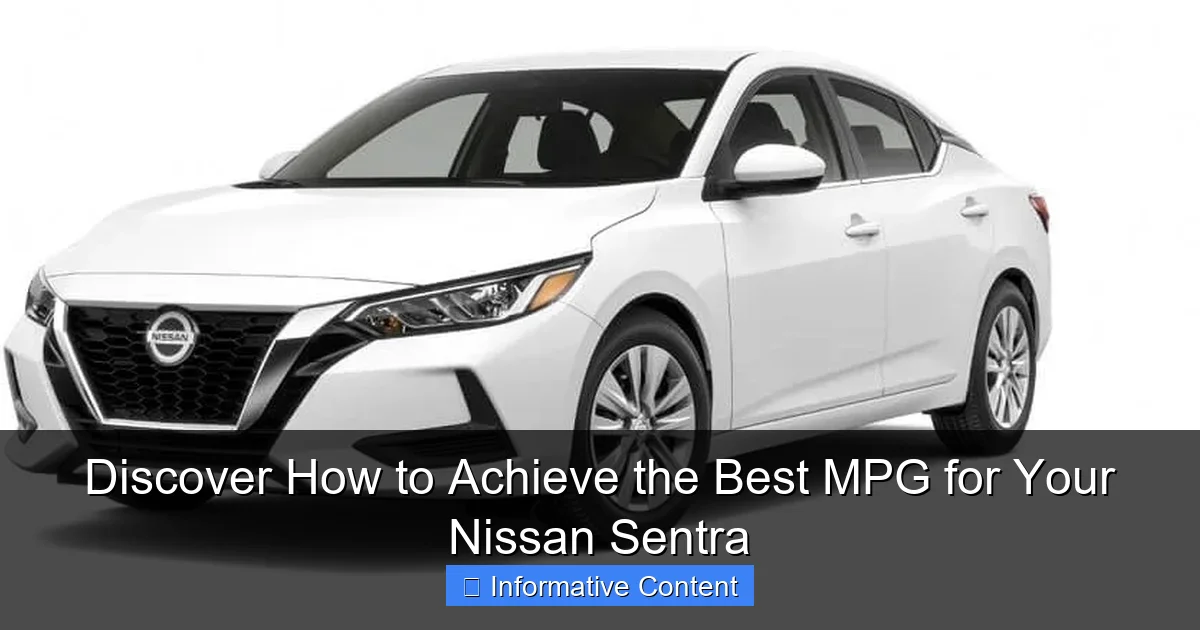 Discover How to Achieve the Best MPG for Your Nissan Sentra