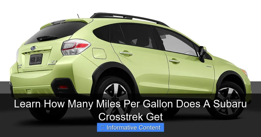 Learn How Many Miles Per Gallon Does A Subaru Crosstrek Get