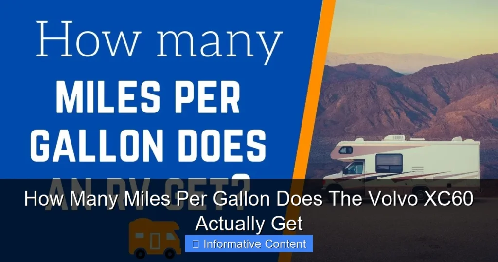 How Many Miles Per Gallon Does The Volvo XC60 Actually Get