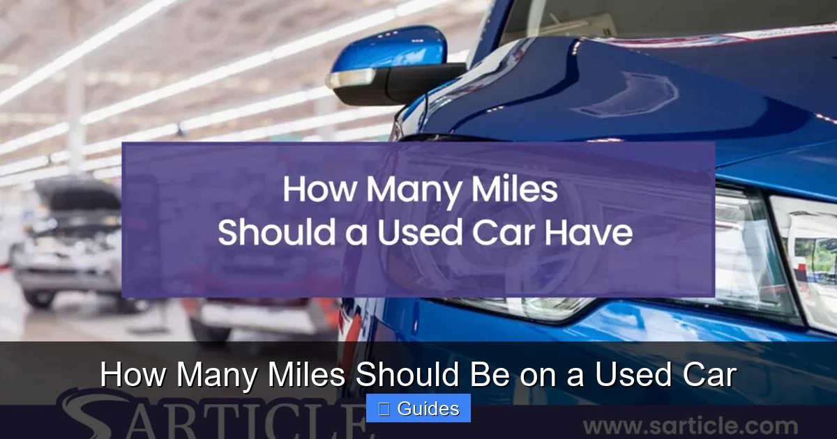 How Many Miles Should Be on a Used Car