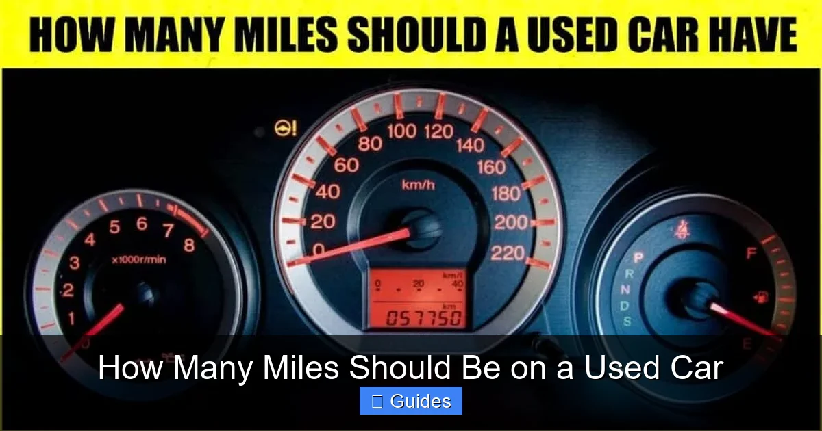 How Many Miles Should Be on a Used Car