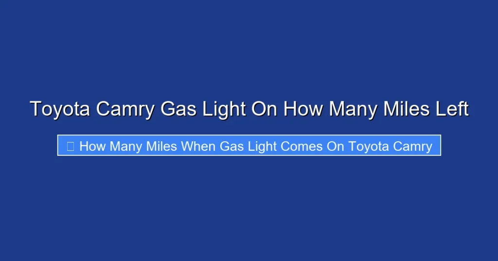 Toyota Camry Gas Light On How Many Miles Left