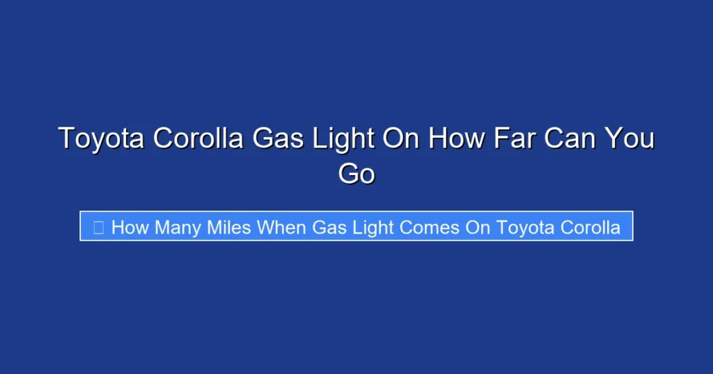Toyota Corolla Gas Light On How Far Can You Go
