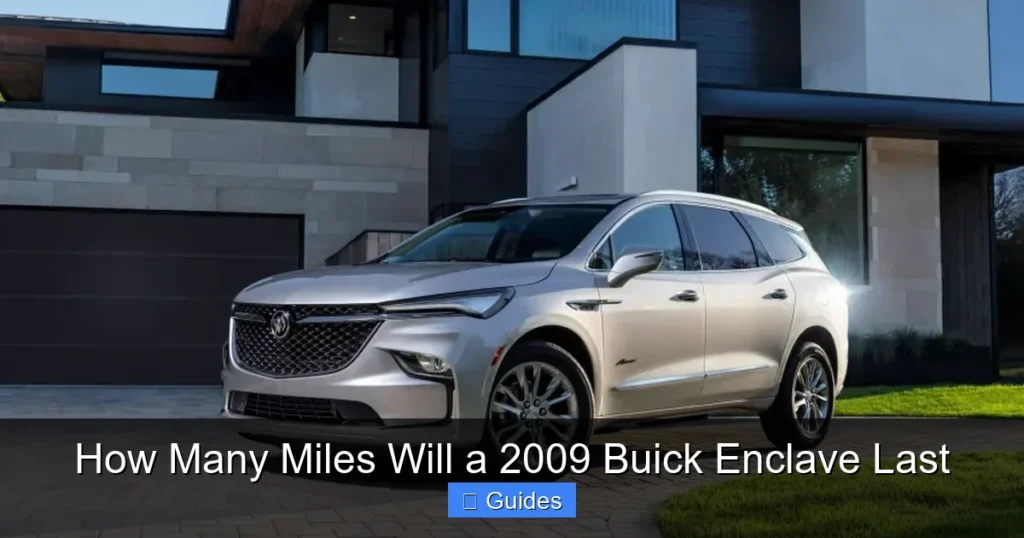 How Many Miles Will a 2009 Buick Enclave Last