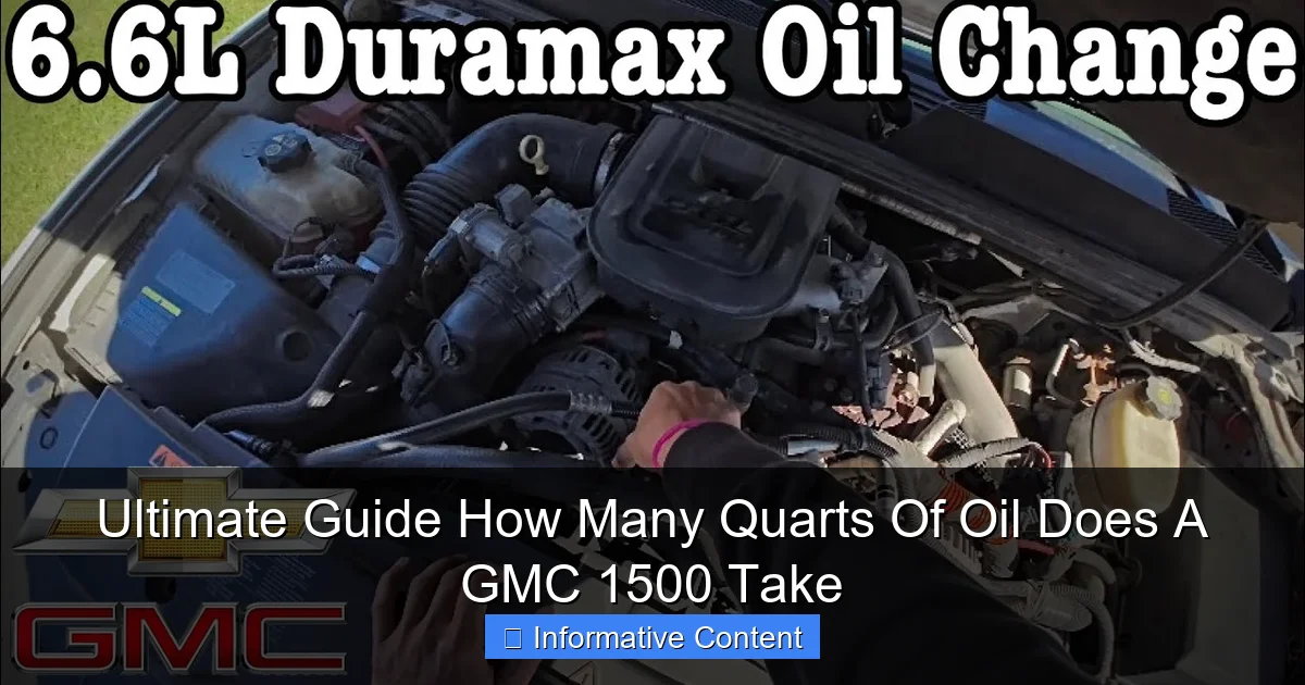 Ultimate Guide How Many Quarts Of Oil Does A GMC 1500 Take