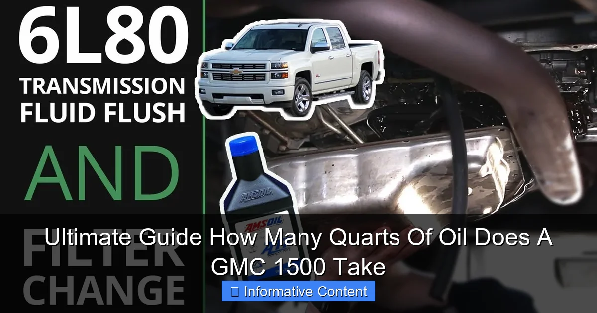 Ultimate Guide How Many Quarts Of Oil Does A GMC 1500 Take