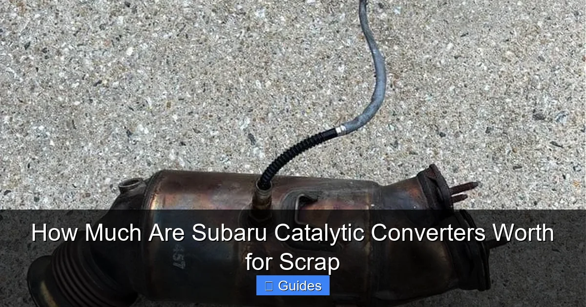How Much Are Subaru Catalytic Converters Worth for Scrap