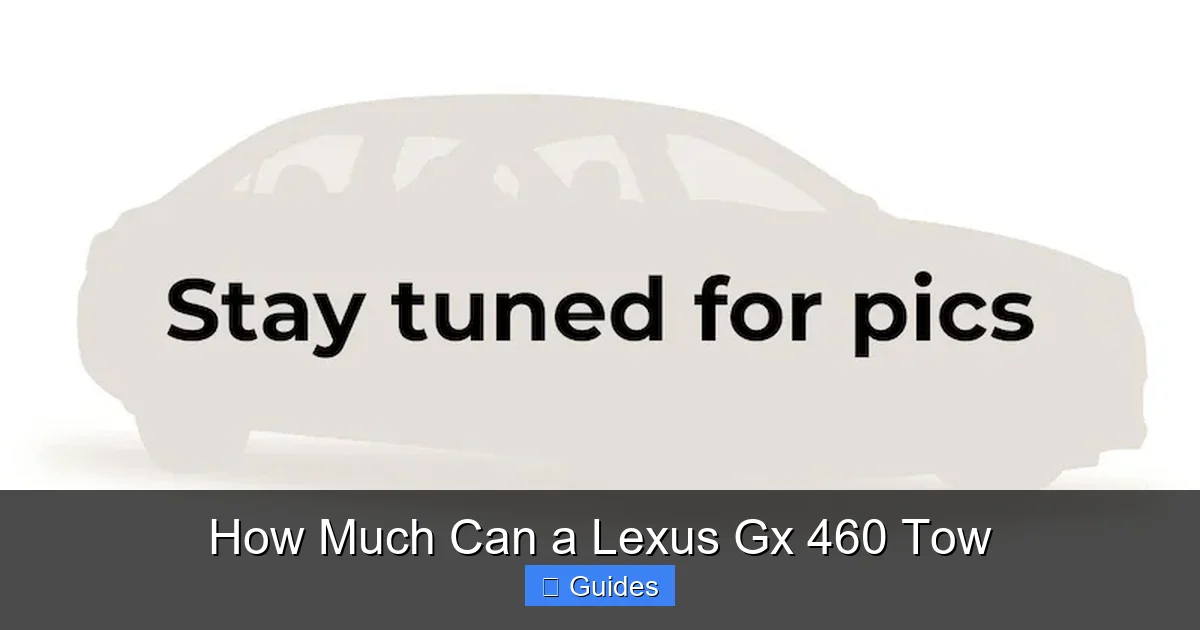 How Much Can a Lexus Gx 460 Tow
