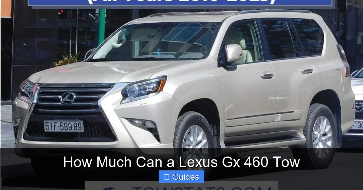 How Much Can a Lexus Gx 460 Tow