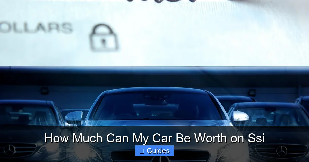 How Much Can My Car Be Worth on Ssi