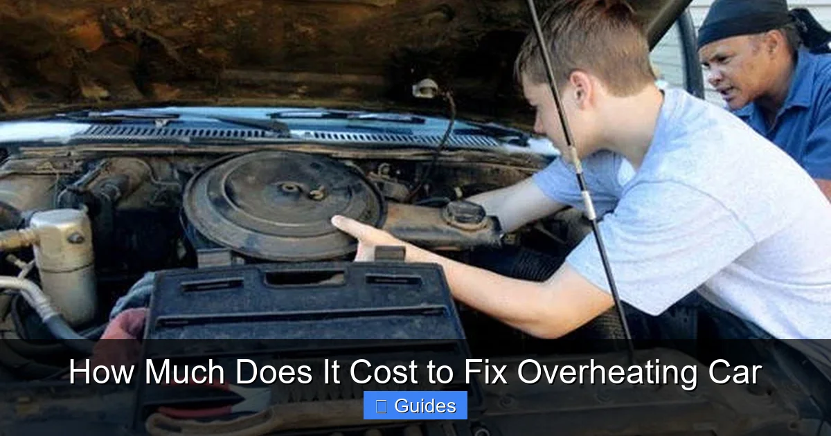 How Much Does It Cost to Fix Overheating Car